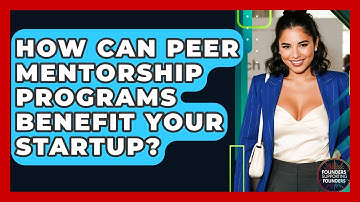 How Can Peer Mentorship Programs Benefit Your Startup? - Founders Supporting Founders
