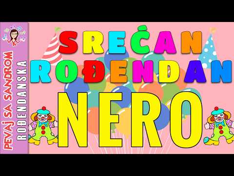 🎈 Srećan rođendan Nero🎈 Rođendanska pesma | Birthday Song | Pevaj sa Sandrom