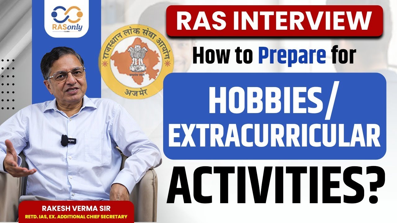 RAS Interview: How to prepare for hobbies/extracurricular activities?