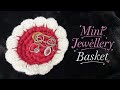 Handmade mini crochet jewellery basket , week 4 | video 4