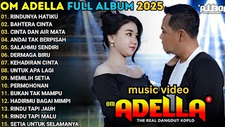 Rindunya Hatiku  Difarina Indra   Om Adella Terbaru 2025 