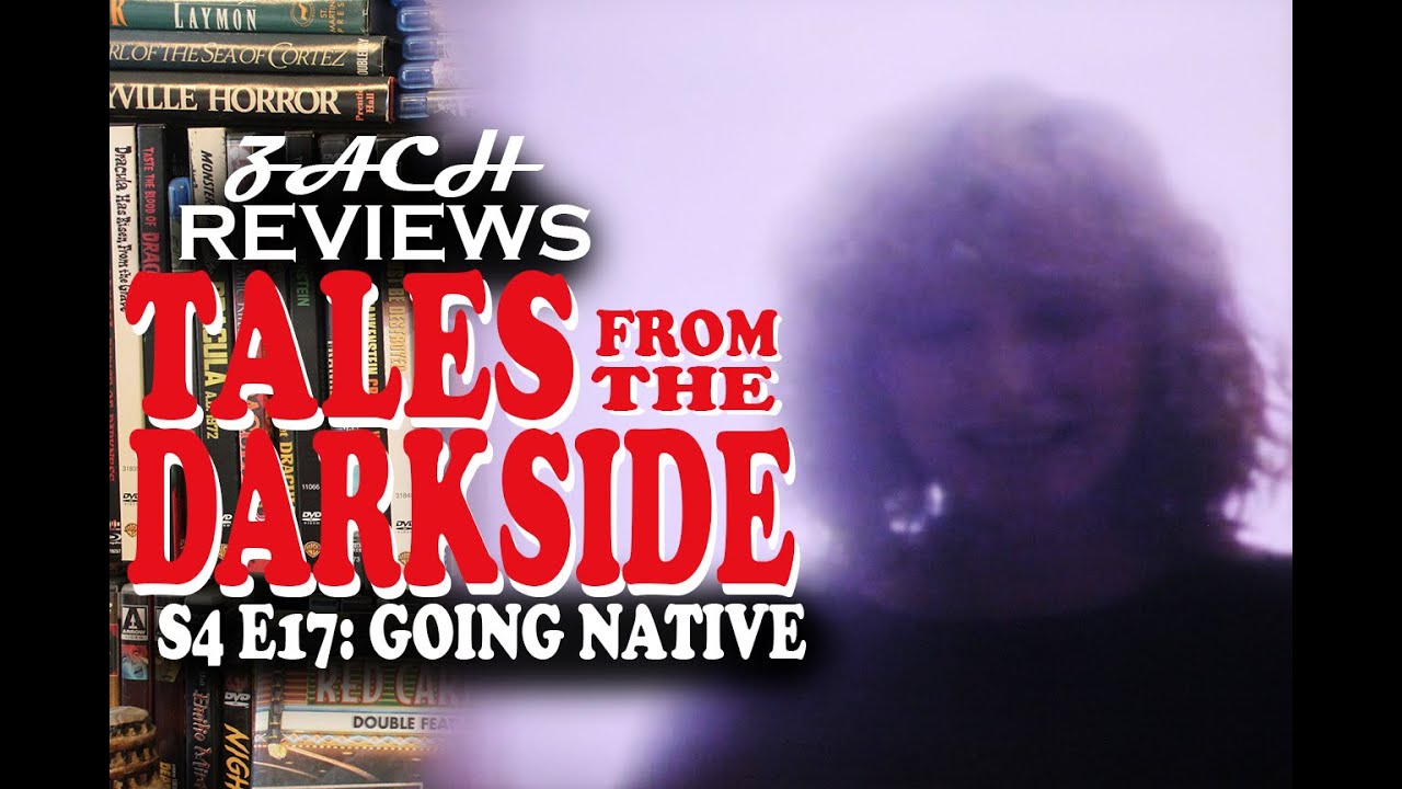 Zach Reviews Tales from The Darkside: Going Native (S4E17, 1988) The Movie Castle