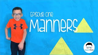Episode One - Manners
