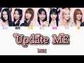 ME:I / Update ME 【歌割り/歌詞】