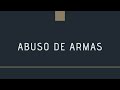 Abuso de armas