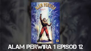 ALAM PERWIRA 1 EPISOD 12 | 天子传奇 1
