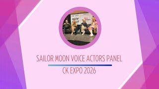 Sailor Moon Voice actors Panel CK Xpo 2026 Sailor Moon Voice actors Panel CK Xpo 2026