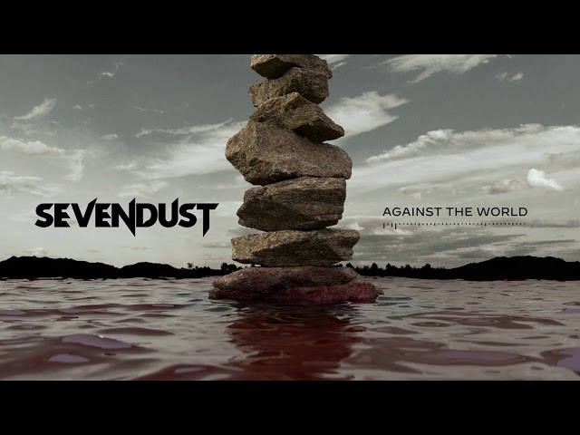 Sevendust - Against the World