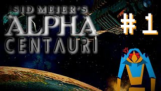 Sid Meier's Alpha Centauri - Part 1