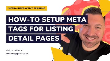 How to Setup Custom Meta Tags for Listing Detail Pages in Sierra Interactive