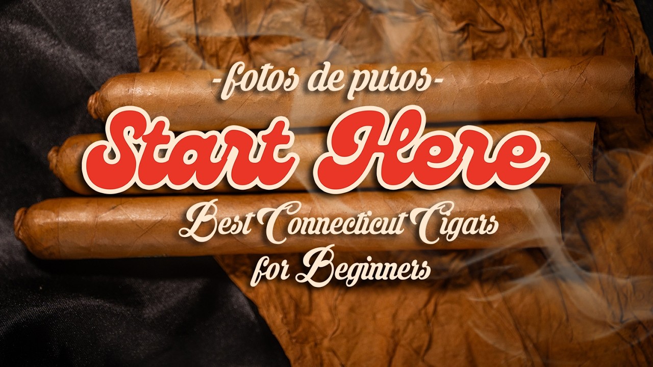 New to Cigars? Start Here — The 5 Best Connecticut Cigars for Beginners