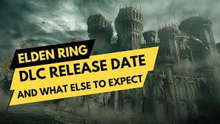 Elden Ring DLC - is it just around the corner