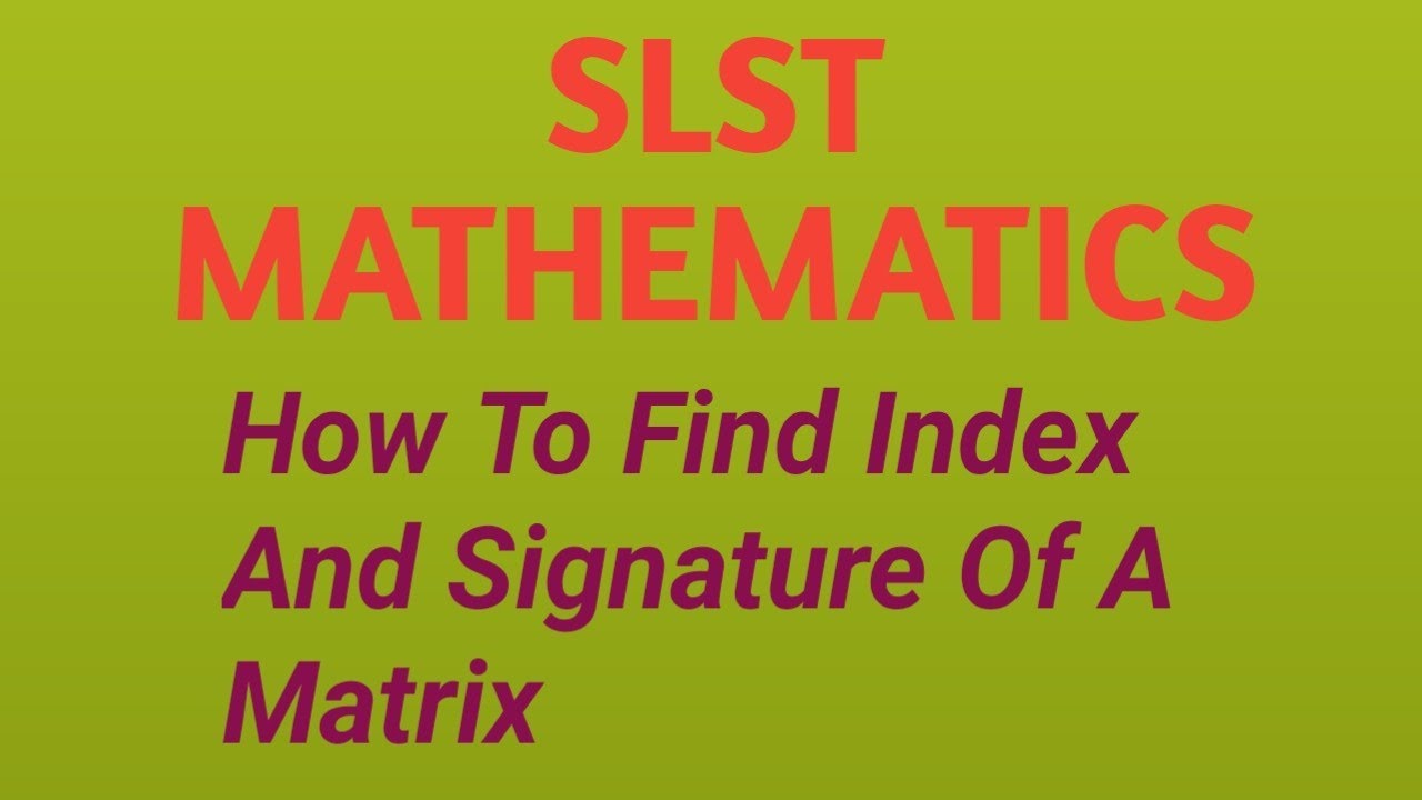 How To Find Index And Signature Of A Matrix||