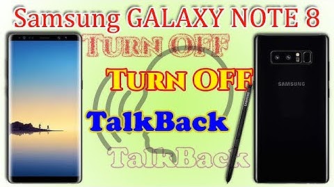 How to Disable / Turn OFF Talk Back on a Samsung Galaxy Note 8