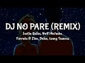 Justin Quiles - DJ NO PARE REMIX LETRA ft. Natti Natasha, Farruko, Zion, Dalex, Lenny Tavárez