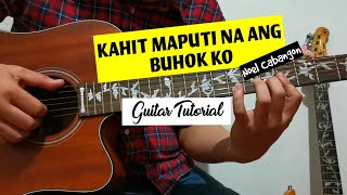 Video thumbnail of "Kahit Maputi Na Ang Buhok Ko (Noel Cabangon) - Guitar Tutorial"