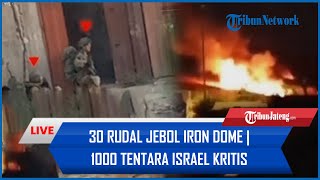 🔴Rangkuman Hamas Vs Israel: 30 Rudal Jebol Iron Dome | 1000 Tentara Israel Kritis 'Bermandi' Peledak