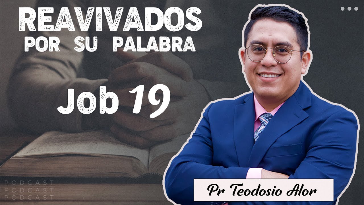 Job 19 Job confía en que Dios lo Justificará | Reavivados por su Palabra