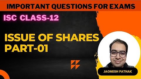 Past Exam Questions| Issue of Shares Part - 01| ISC Class 12 Accounts