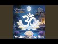 Om Mani Padme Hum Tibetan Chant 79 Light of Understanding