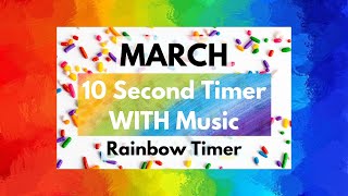 March 10 Second Timer With Music Rainbow Timer Color Theme Timer