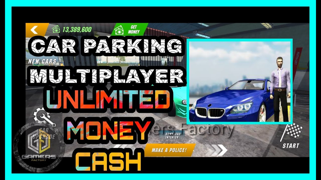 CAR PARKING MULTIPLAYER MOD APK UNLIMITED MONEY CASH YOU CAN