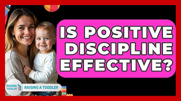 Is Positive Discipline Effective? - Raising A Toddler