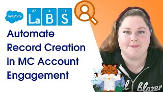 Full Automate Record Creation in MCAE with Salesforce Labs Guide
