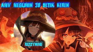 AMV MEGUMIN KEREN BUAT STATUS WA 30 DETIK