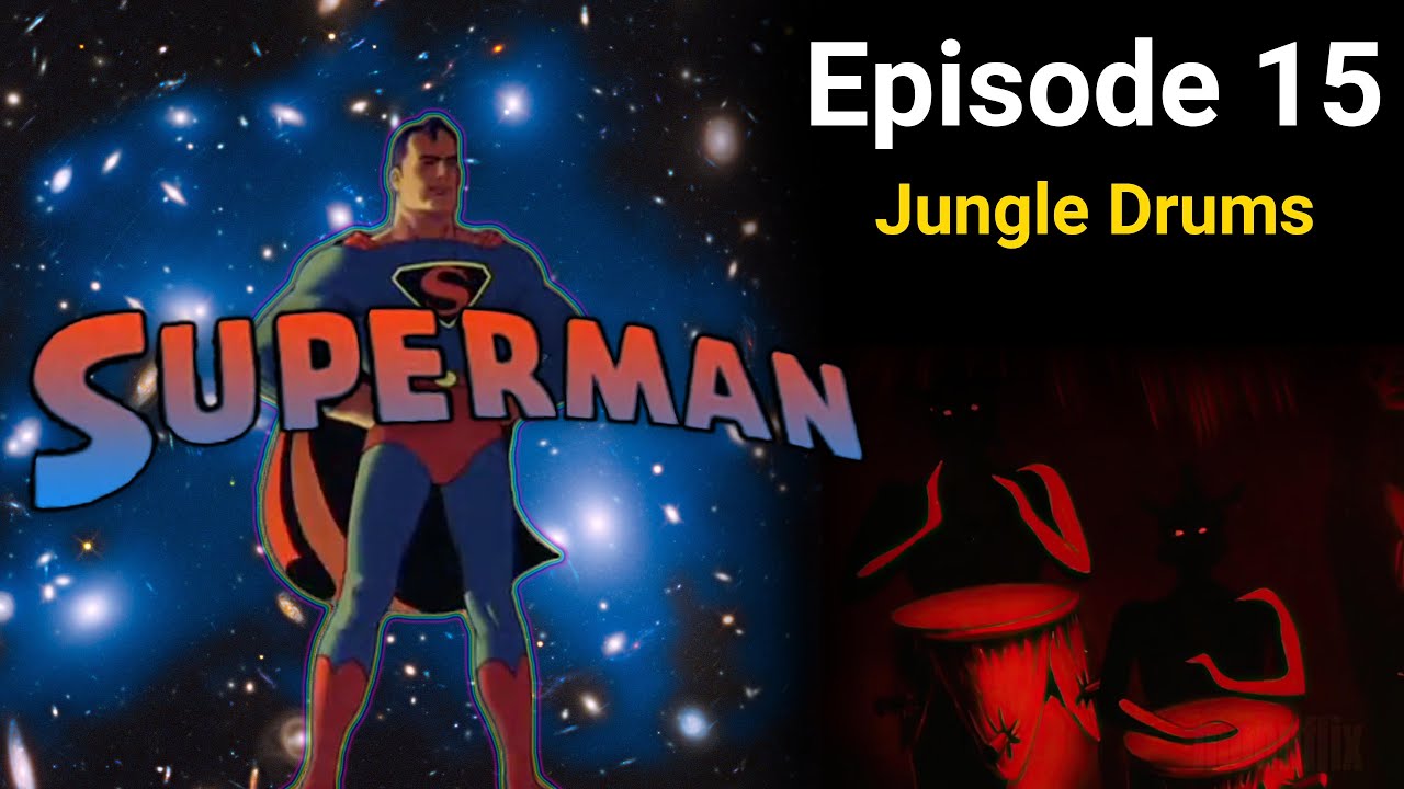 SUPERMAN 1940's ( Episode 15 ) Jungle Drums [ 4K ] [ 60fps ]