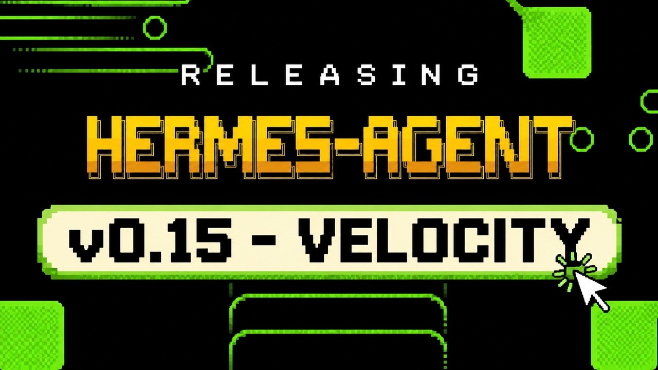 Hermes Agent v0.15.0 Velocity Update is INSANE