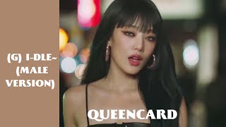 (G)I-Dle ~Queencard (Male Version)
