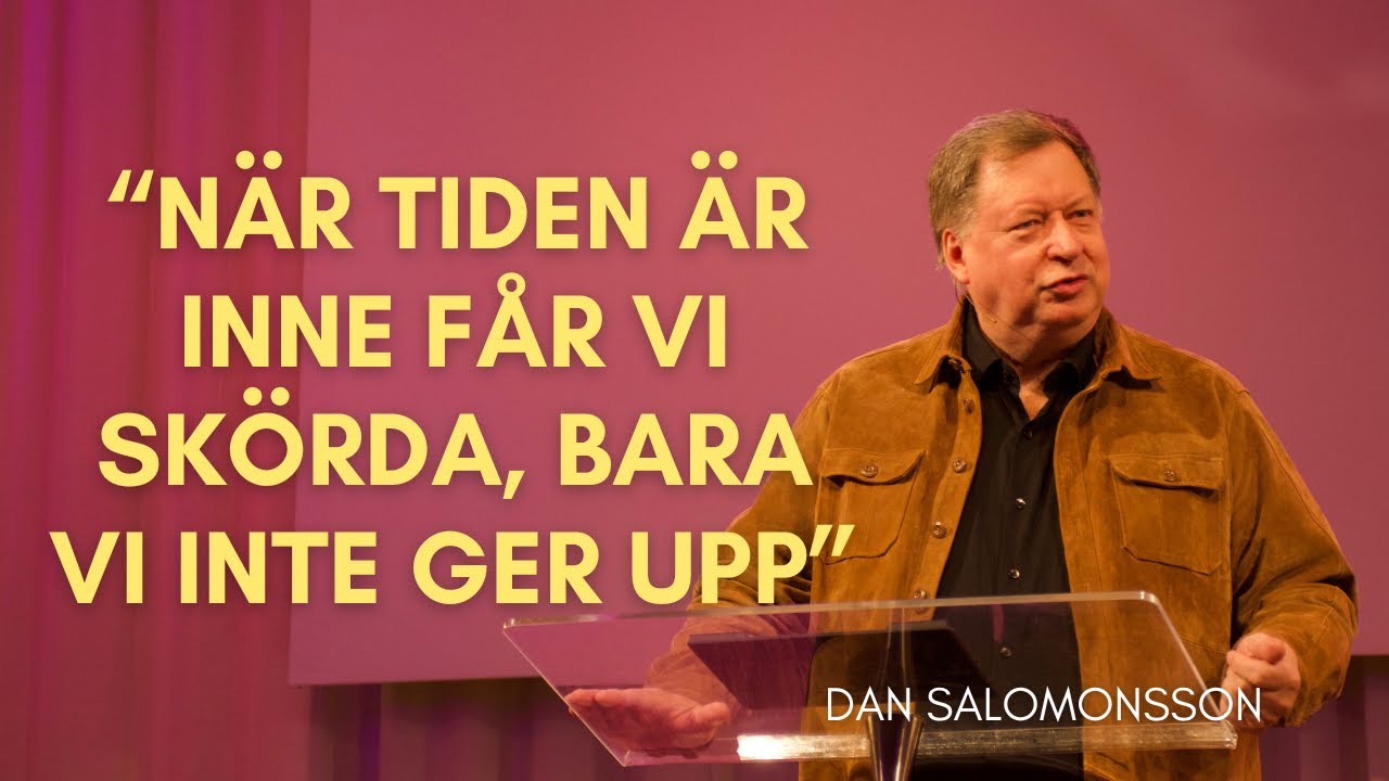 Predikan: "När tiden är inne får vi skörda, bara vi inte ger upp” av Dan Salomonsson