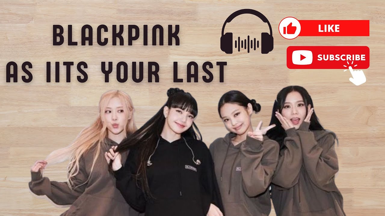 AS IF ITS YOUR LOVE Lyrics BLACKPINK lyrics YouTube As if its your love lyrics blackpink lyrics youtube