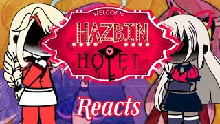 Hazbin Hotel reacts to You didn’t know | GCRV | Most recommended | NOT FOR KIDS