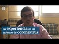 La experiencia de un enfermo de coronavirus