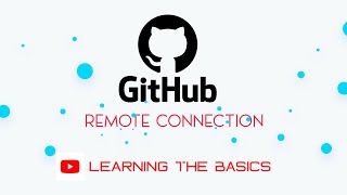 Learning The Basics: Git Remote Connection