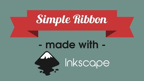 Inkscape Tutorial: Simple Ribbon