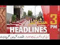 ARY News | Prime Time Headlines | 3 PM | 1st January 2022