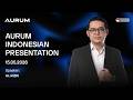 🎙 AURUM INDONESIAN PRESENTATION / PRESENTASI AURUM INDONESIA