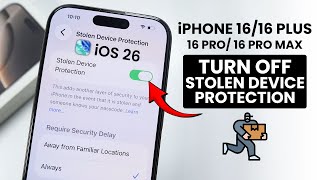 [iOS 26] How to Turn Off Stolen Device Protection on iPhone 16 / 16 Pro Max