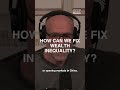 How can we fix wealth inequality?