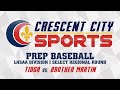 Crescent city sports prep baseball  tioga vs brother martin game 1