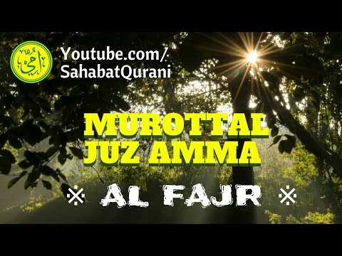 Murottal Al Quran Surat Al Fajr Merdu | Murottal Juz Amma - Metode Ummi Juz 