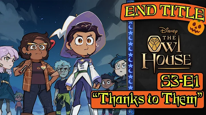 Owl House S3 OST – Ep. 1 "Thanks To Them" END TITLE THEME