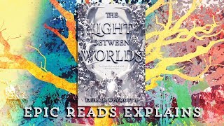 The Light Between Worlds by Laura E. Weymouth | Epic Reads Explains | Book Trailer