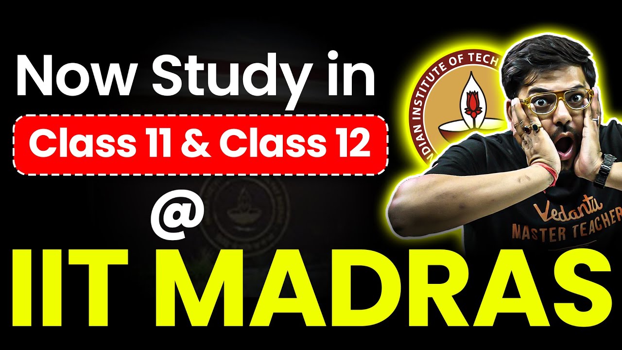 📢 Study Class XI & XII at IIT Madras! 🎓 | SCHOOL CONNECT PROGRAM | Harsh Sir