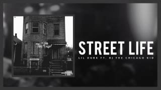 Lil Durk - Street Life ft BJ The Chicago Kid (Official Audio)