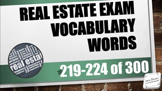 Real Estate Vocabulary Words (219-224 of 300) | Real Estate Exam