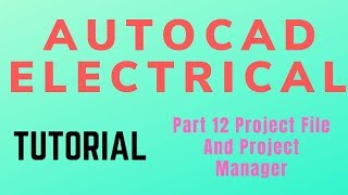 Autocad electrical Tutorial Part 12 Project File And Project Manager